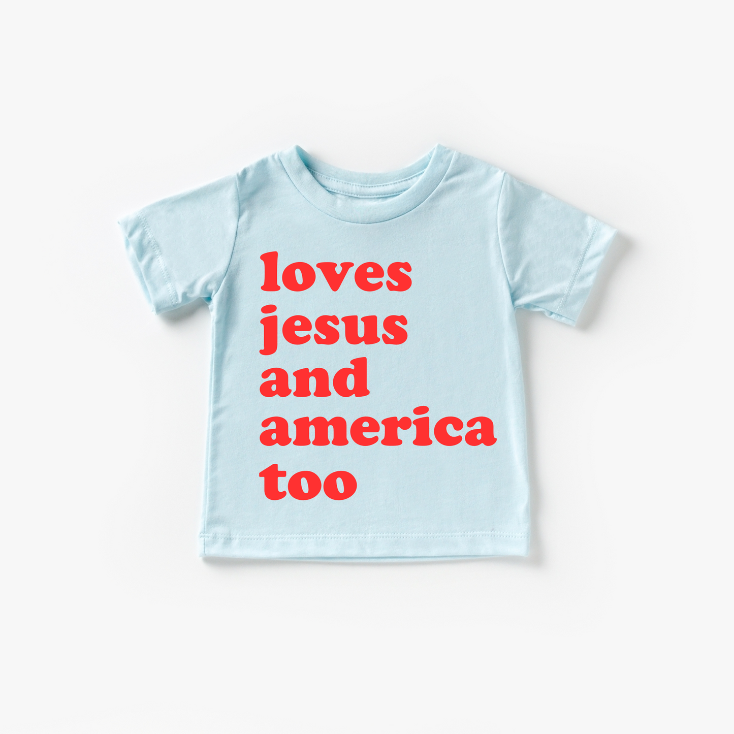 Loves Jesus and America Too