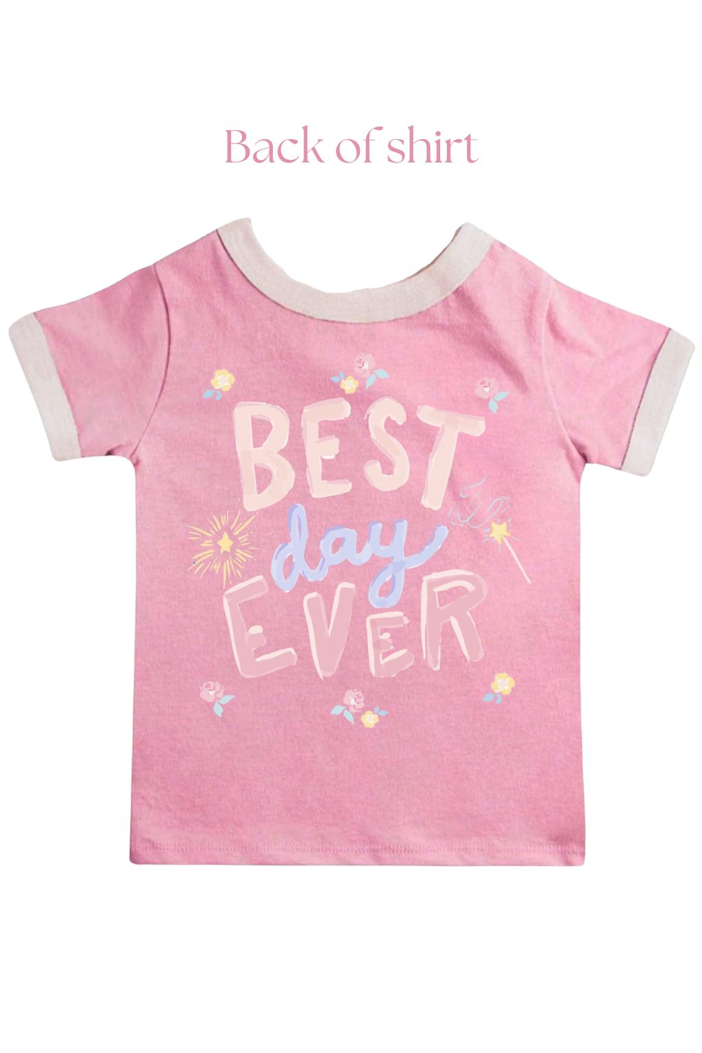 Best Day Ever T-Shirt ~ Pink