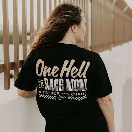 One Hell Of A Race Mom T-Shirt