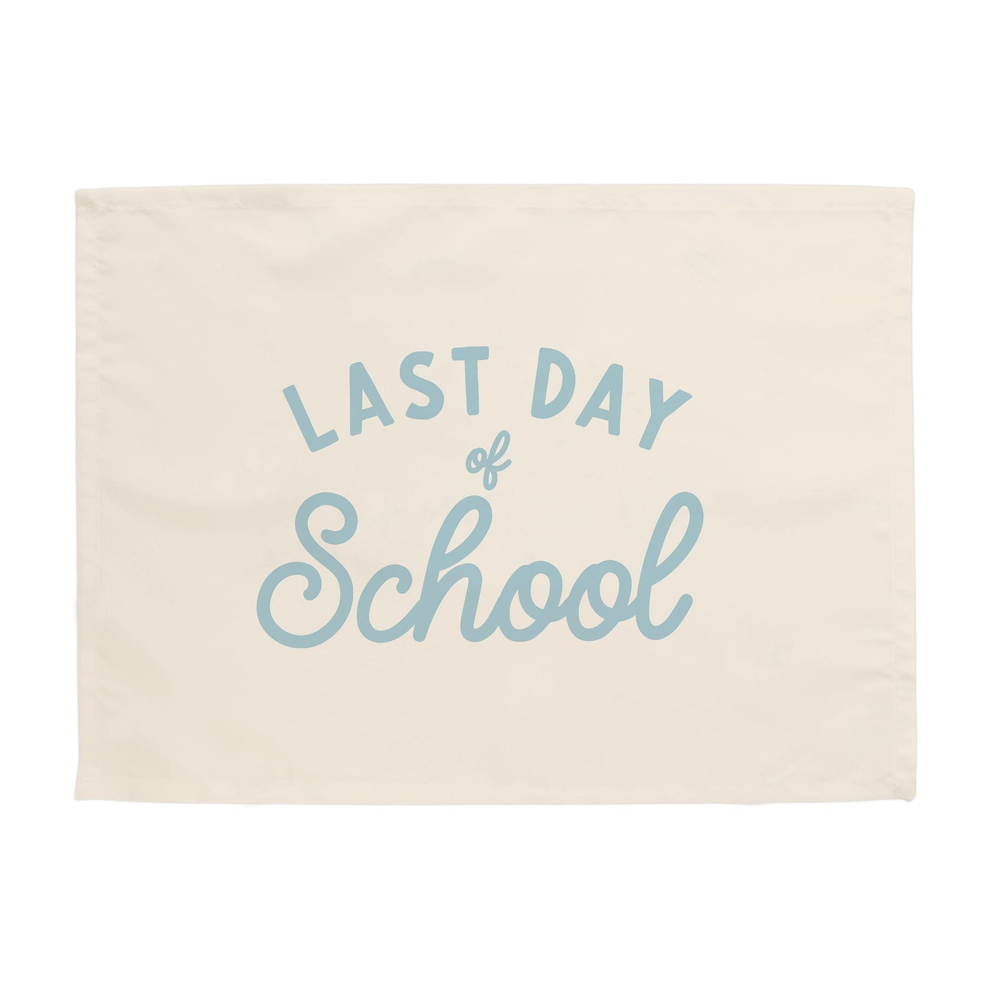 Last Day of School Banner