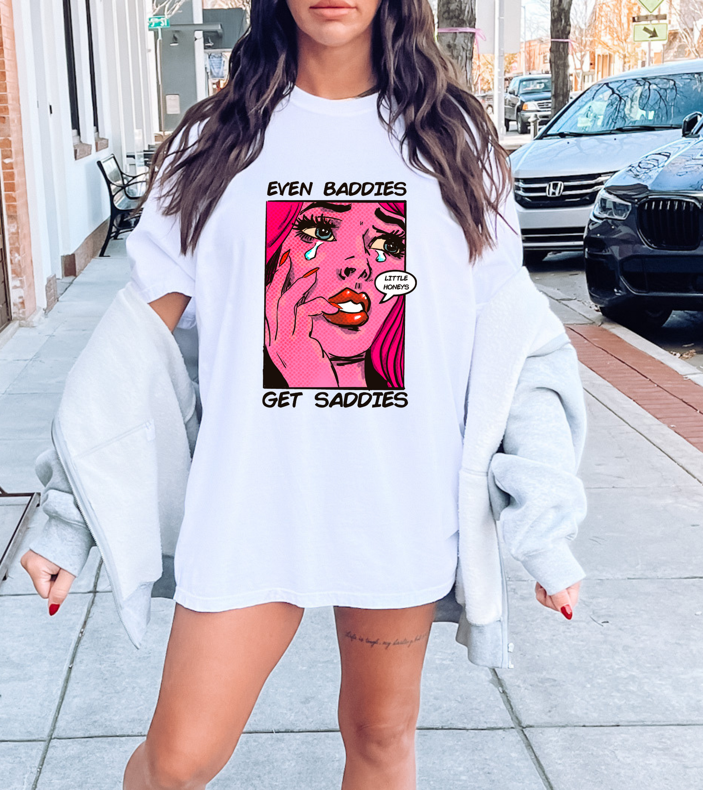 “Even Baddies Get Saddies” Adult Graphic Tee