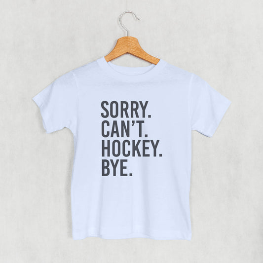 Sorry Can't Hockey Bye (Kids) - MTO