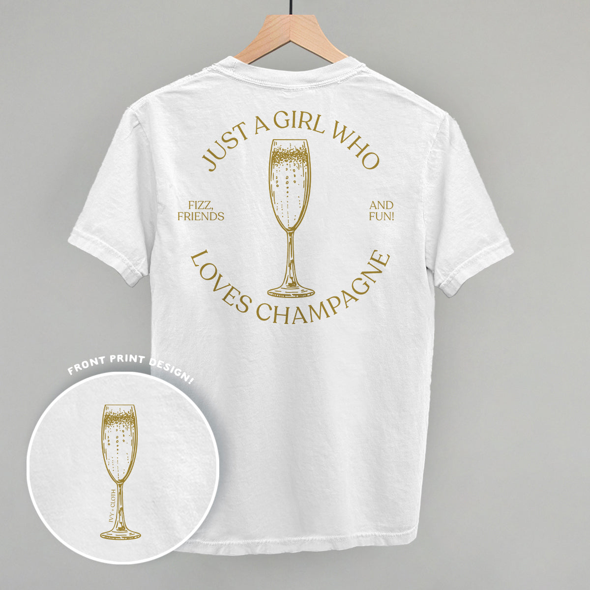 Just A Girl Who Loves Champagne (Back Print)