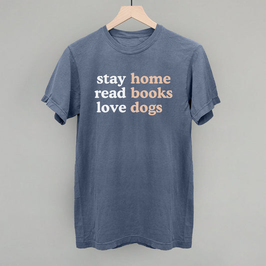 Stay Home Read Books Love Dogs