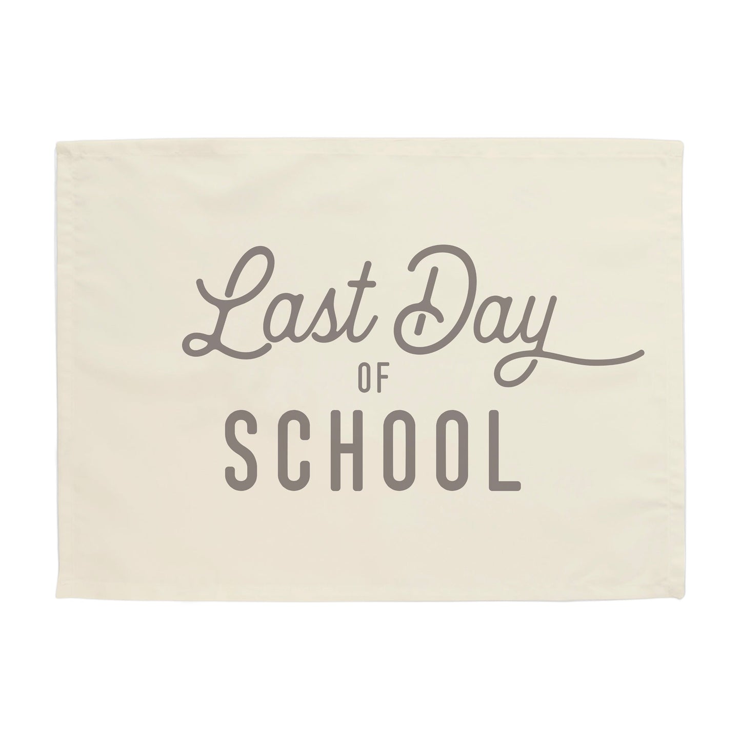 Last Day of School Banner