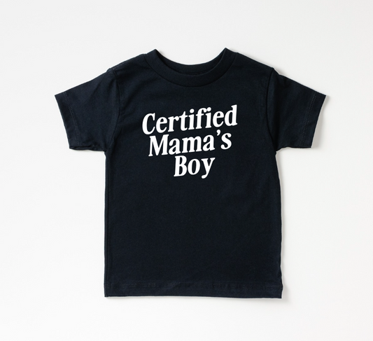 Certified Mama's Boy Tee- preorder