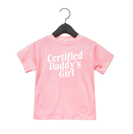 Certified Daddy's Girl Tee - preorder