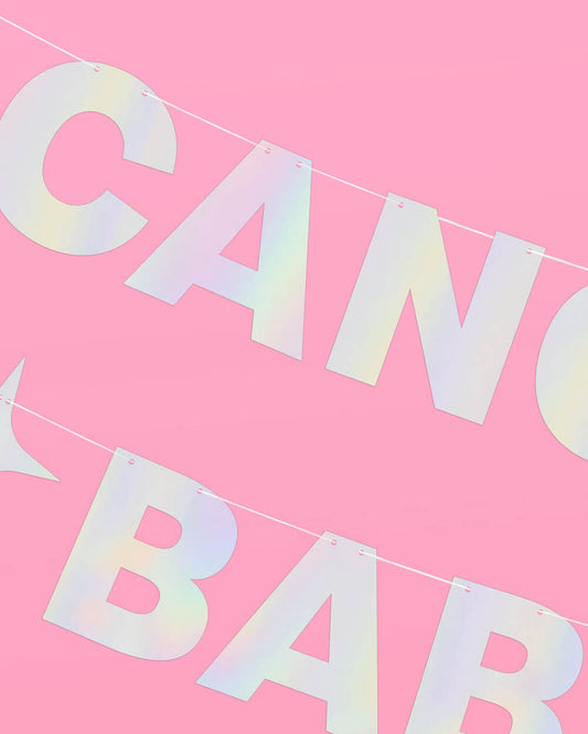 Cancer Baby Banner - iridescent foil banner