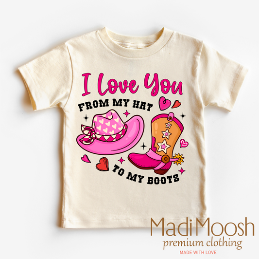 I Love You From My Hat To My Boots Valentine's Day Shirt - Western Valentine's Tee