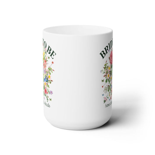 Bride To Be Floral Coffee Mug: 15 Oz Coffee Mug