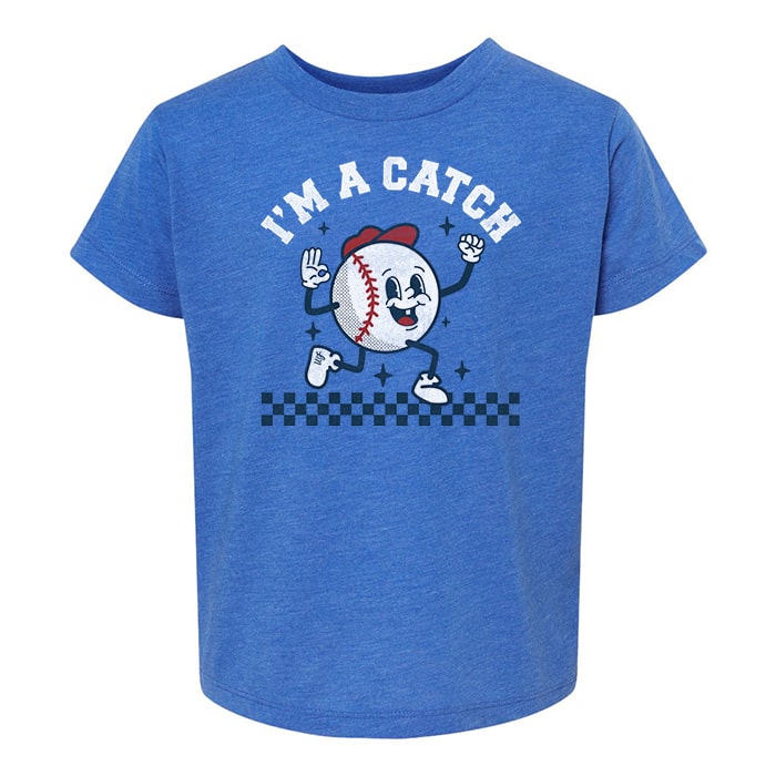 I'm A Catch Tee ⚾