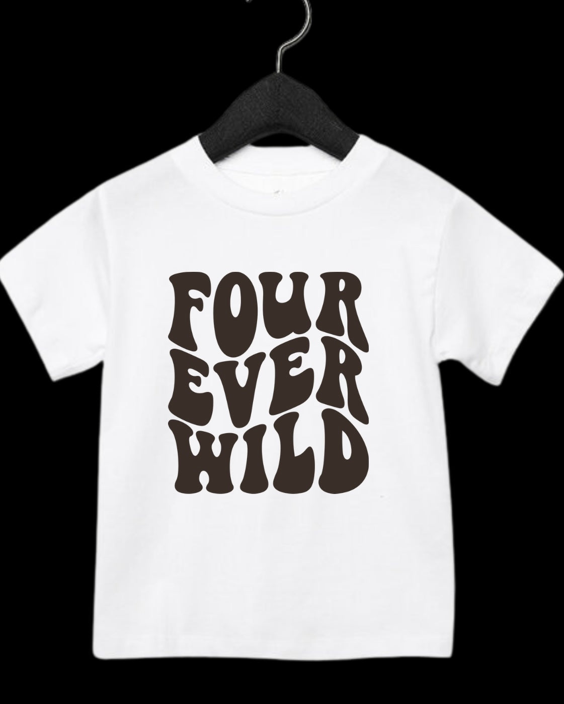Four-ever wild Birthday Tee