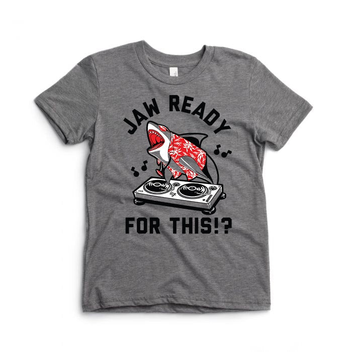 Jaw Ready for This Tee 🦈 🎶