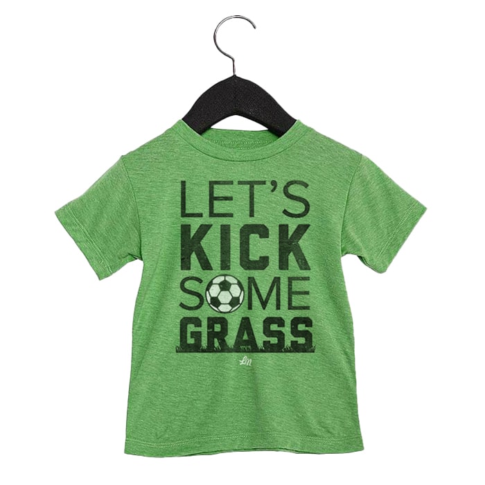 Let's Kick Some Grass Tee ⚽