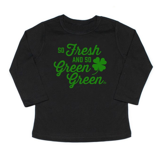 So Fresh & So Green Green Long Sleeve Tee ☘️