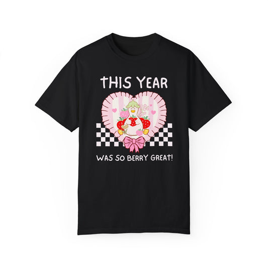 This Year Was So Berry Great Tee