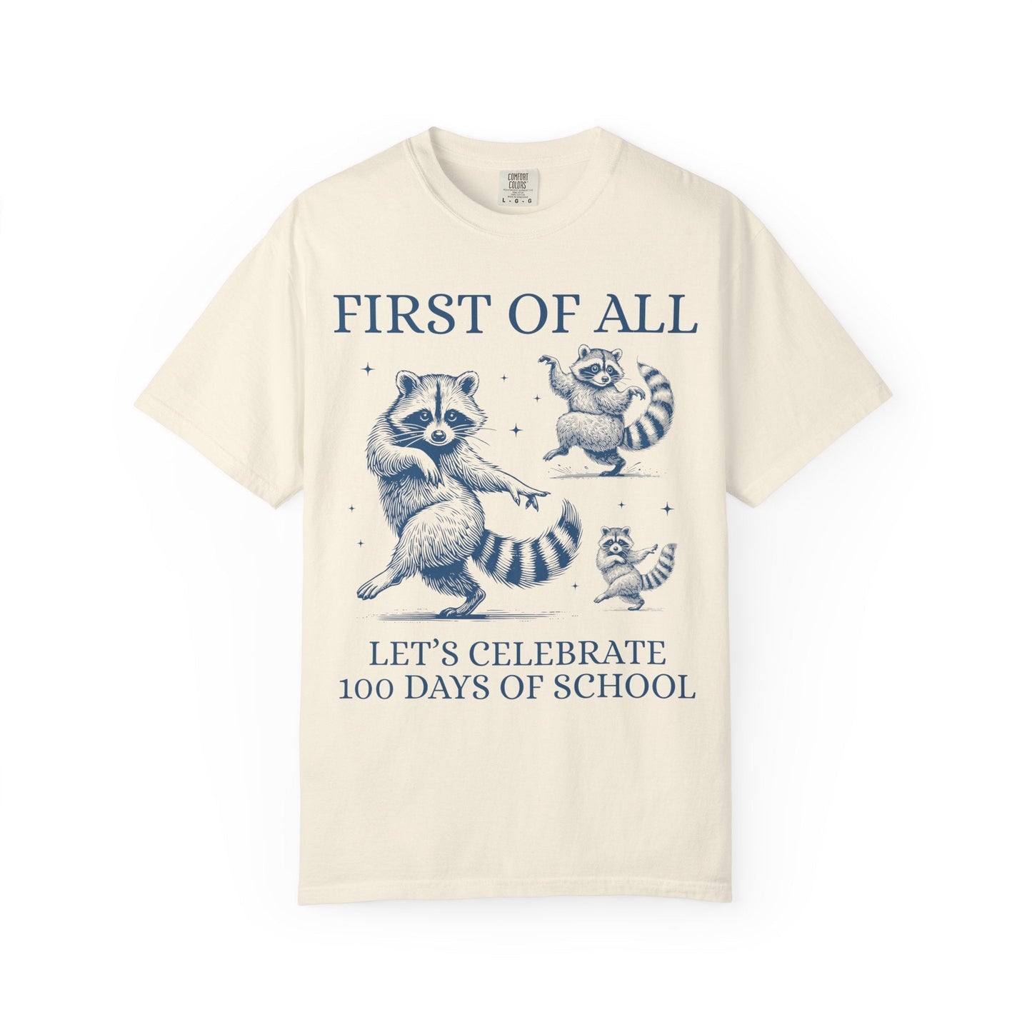 First of All Let's Celebrate 100 Days of School Tee