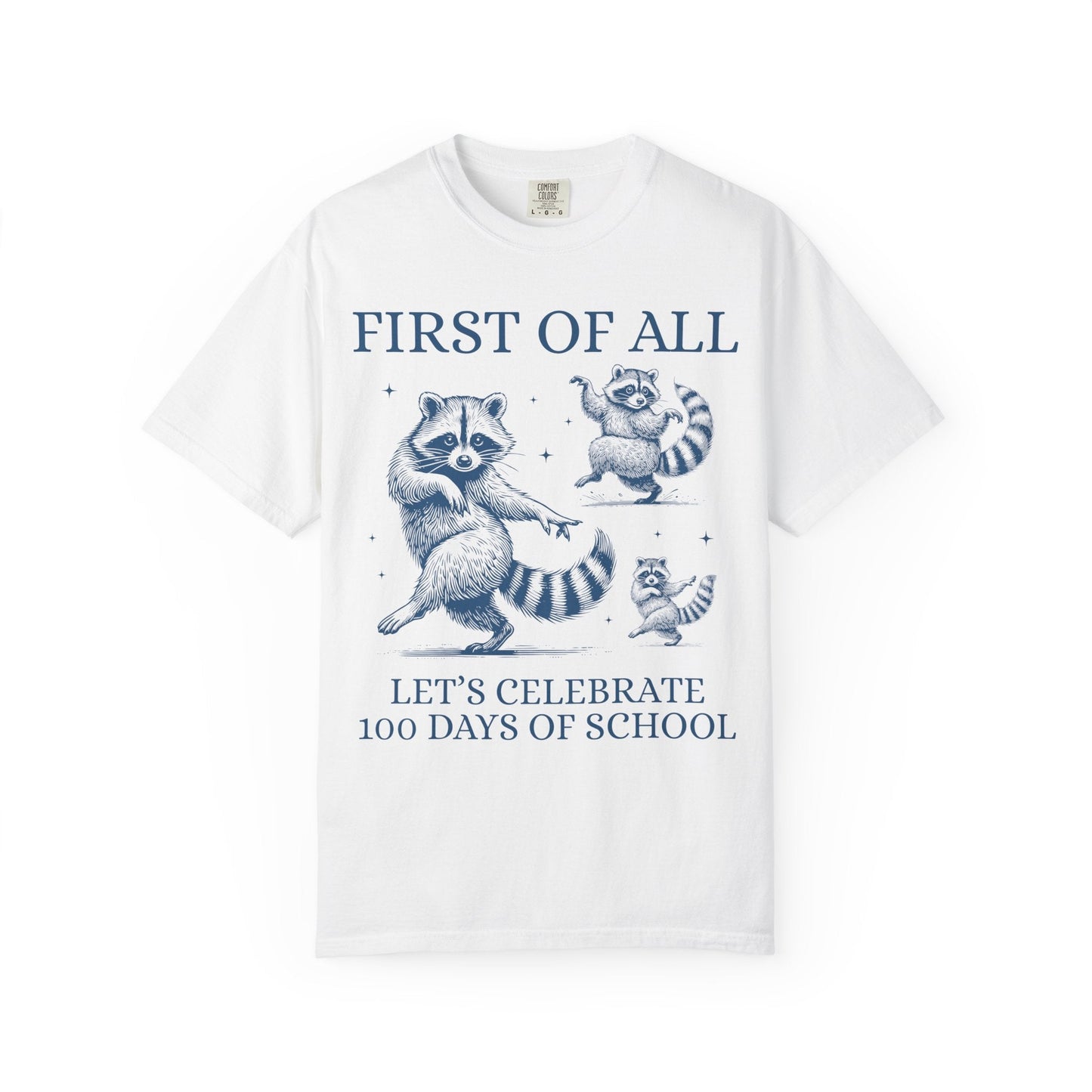 First of All Let's Celebrate 100 Days of School Tee