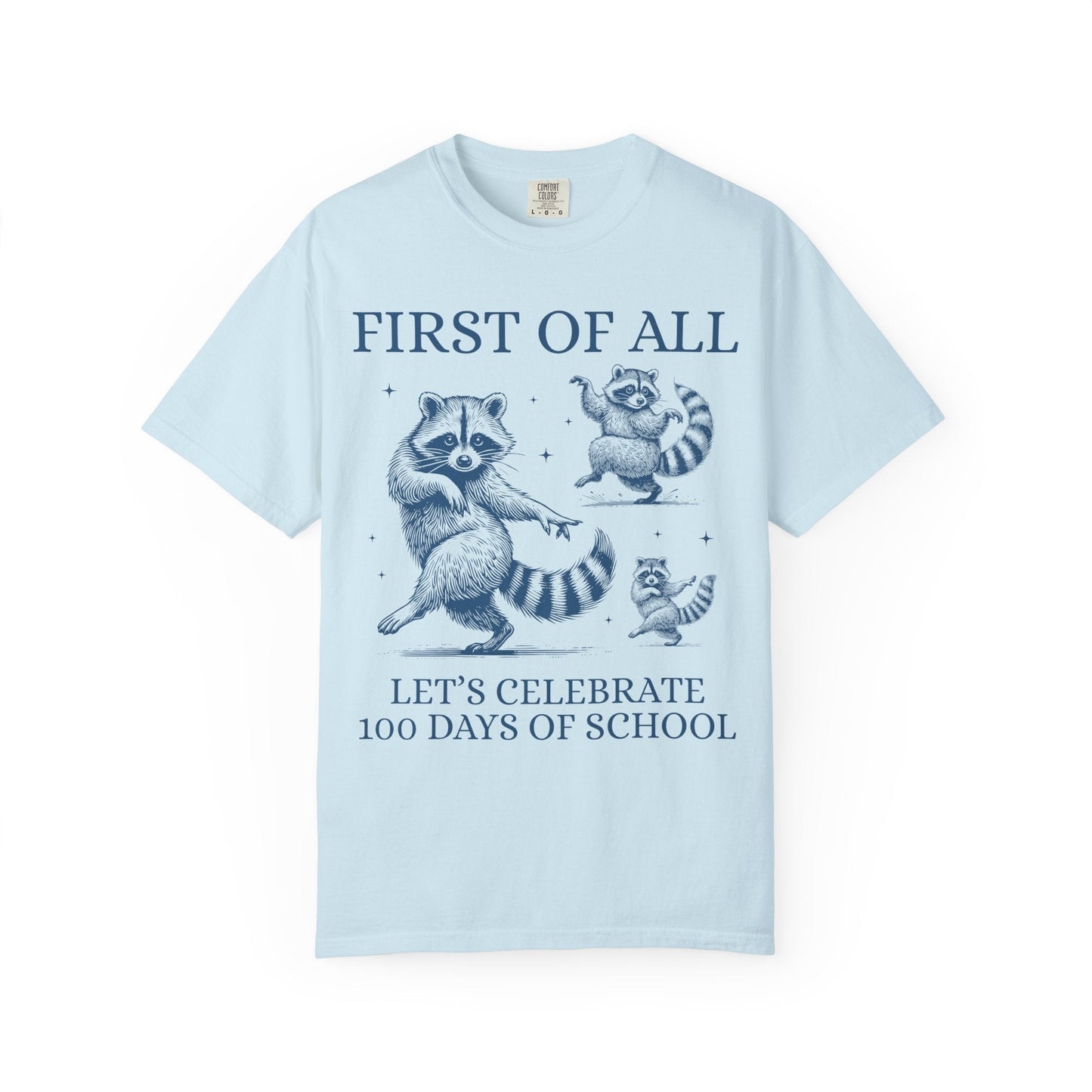 First of All Let's Celebrate 100 Days of School Tee