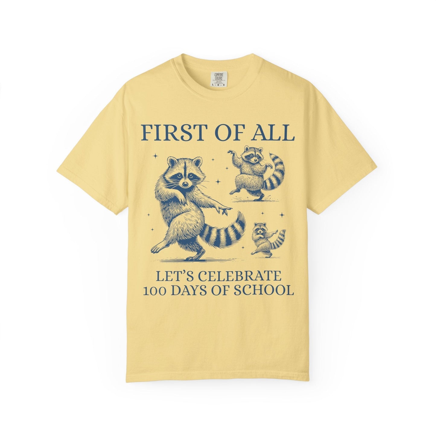 First of All Let's Celebrate 100 Days of School Tee