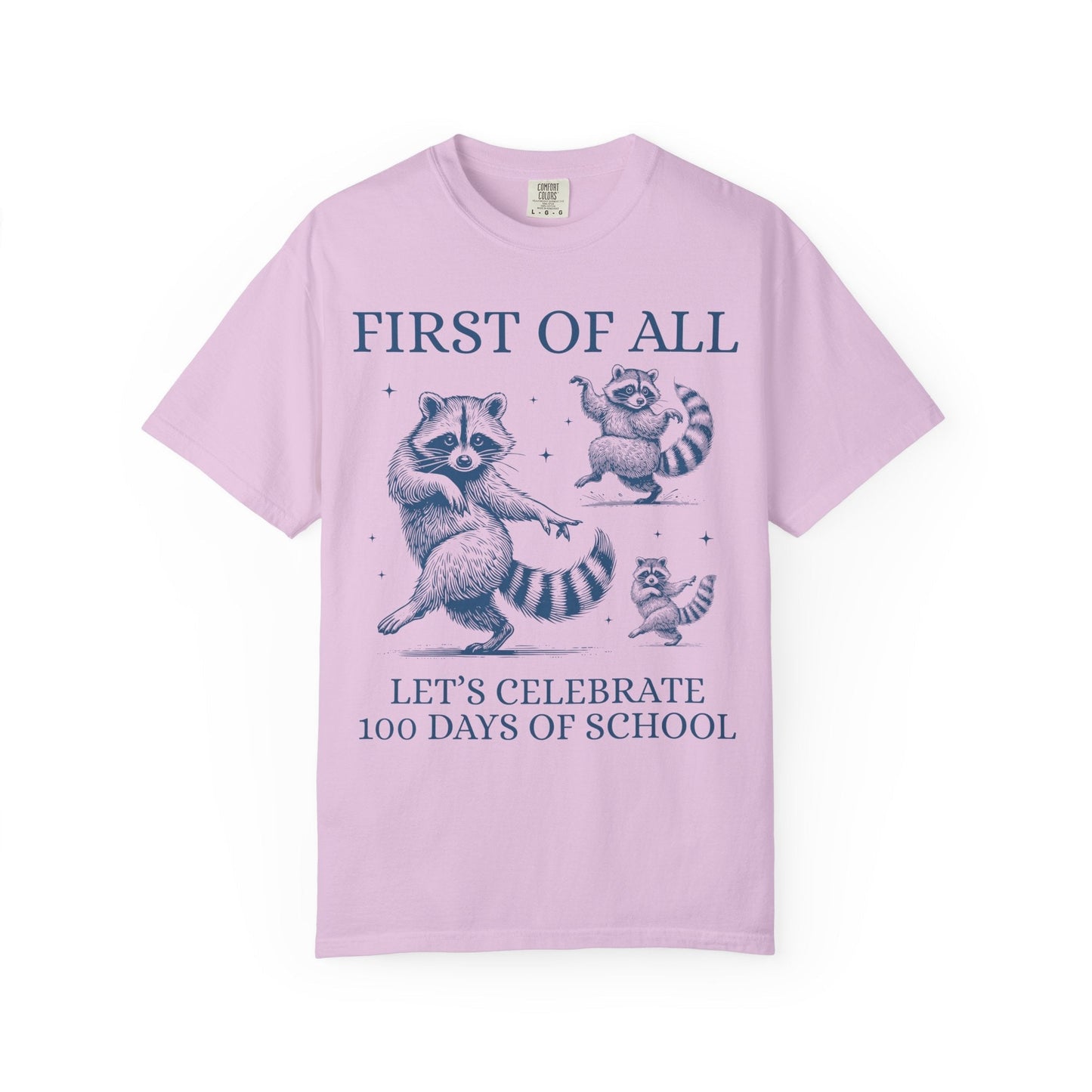 First of All Let's Celebrate 100 Days of School Tee