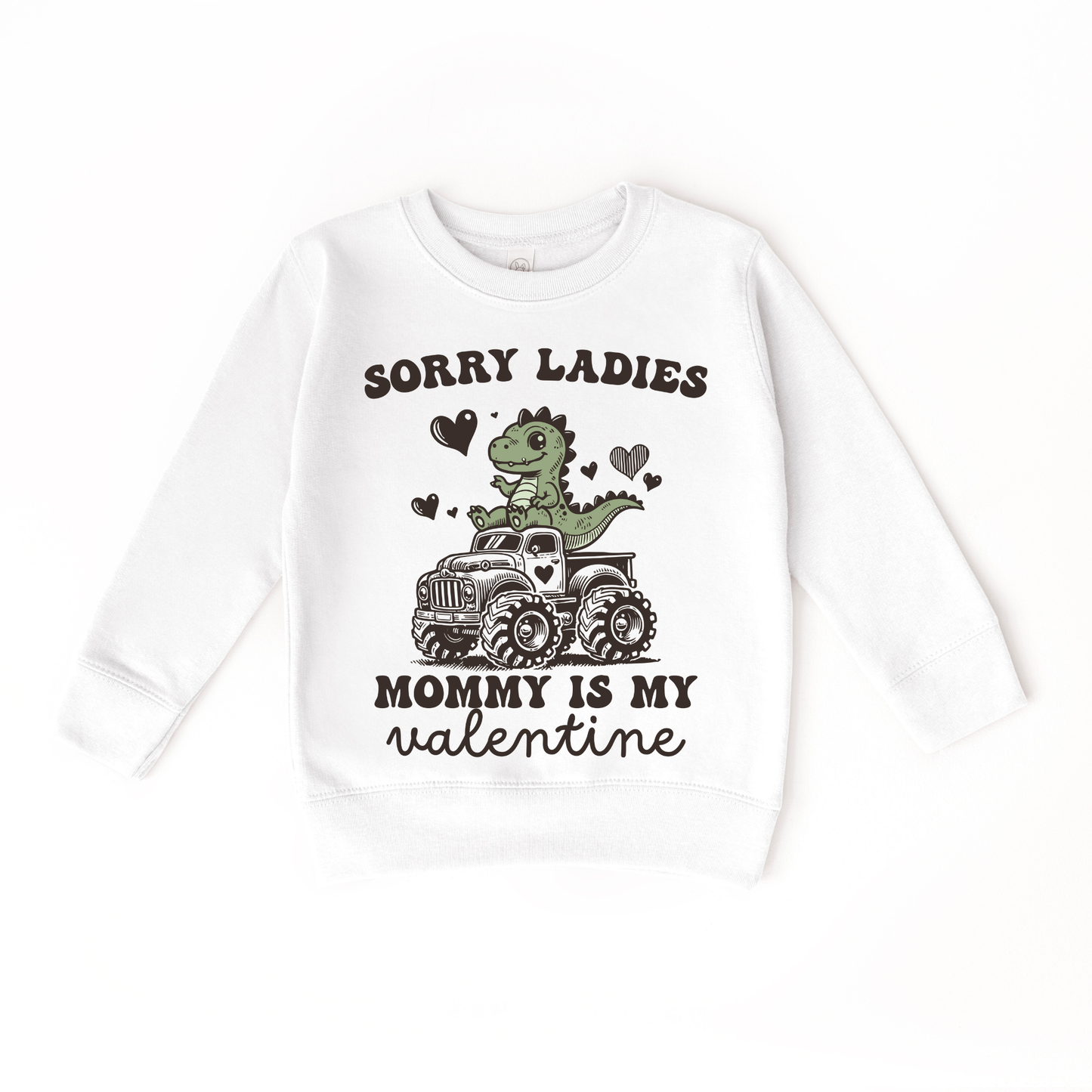 Sorry Ladies My Mama's my Valentine Sweater