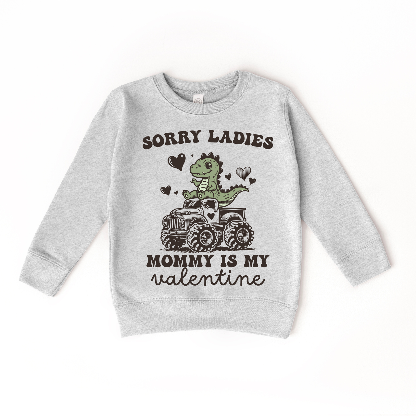 Sorry Ladies My Mama's my Valentine Sweater