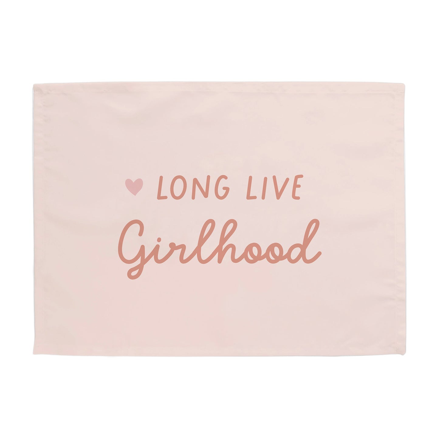{Petal Pink} Heart Long Live Girlhood Banner