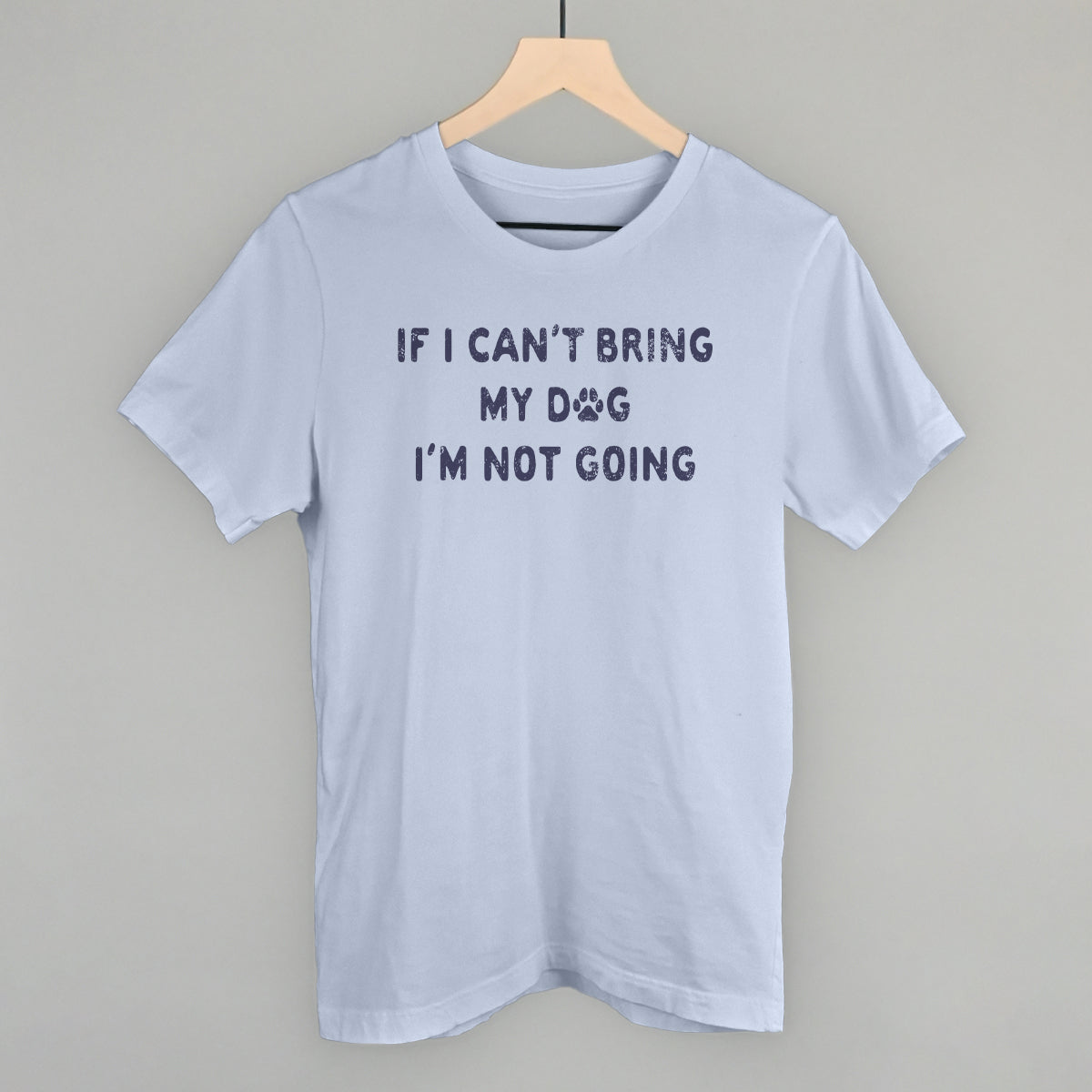 If I Can't Bring My Dog I'm Not Going