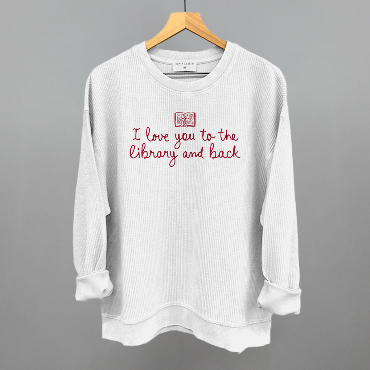 I Love You To The Library And Back