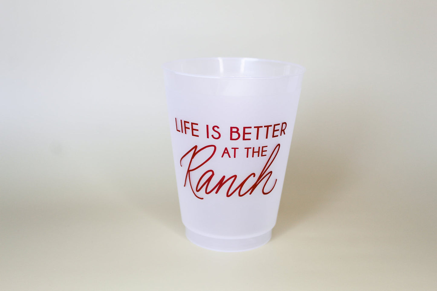 Life Is Better At The Ranch Party Cup