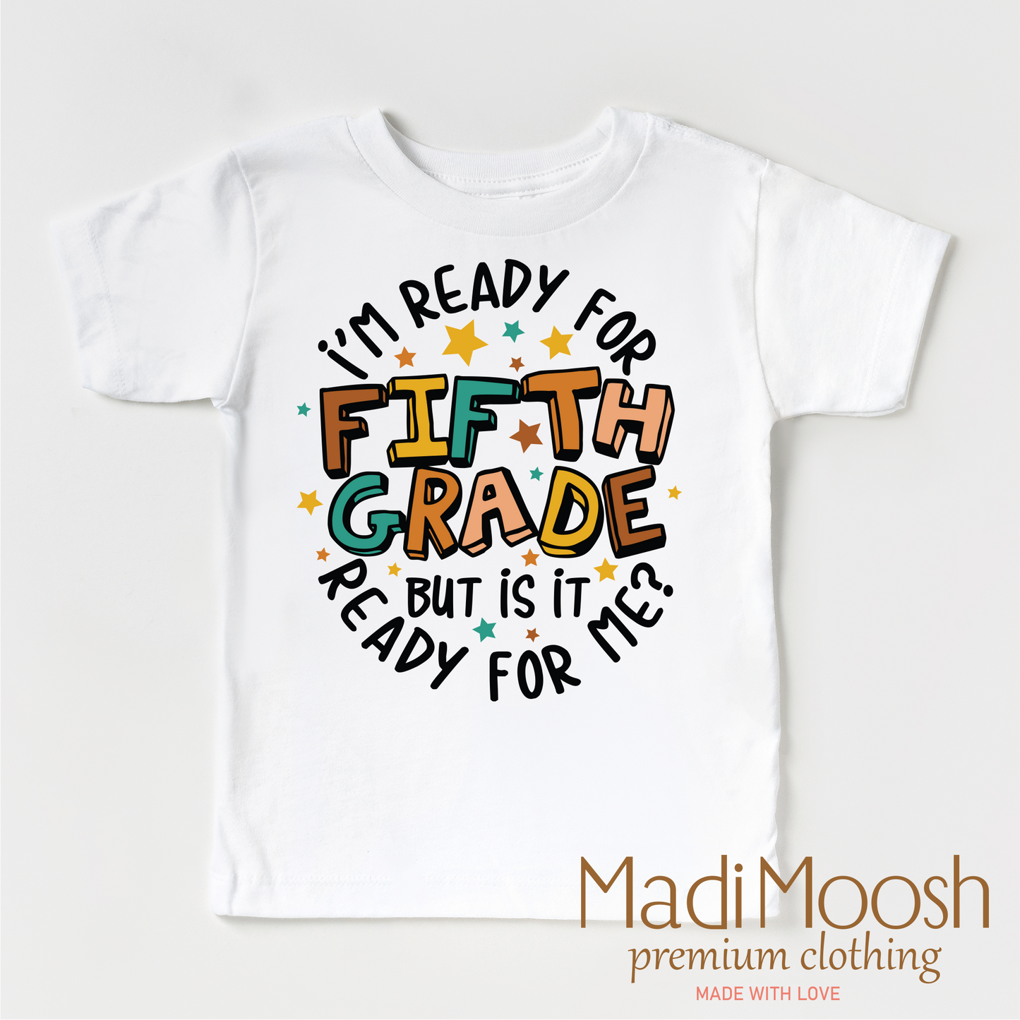 I'm Ready For Fifth Grade Shirt - School Shirt