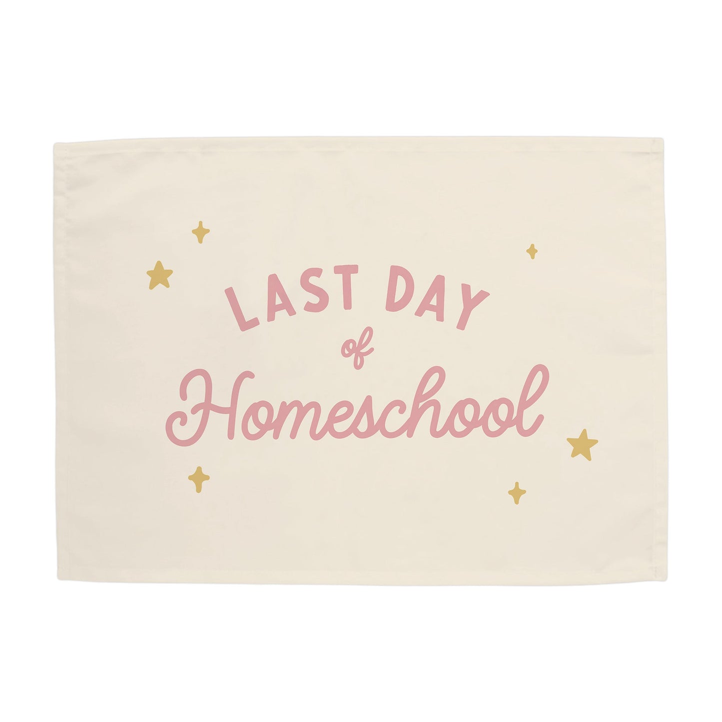Last Day of Homeschool Banner