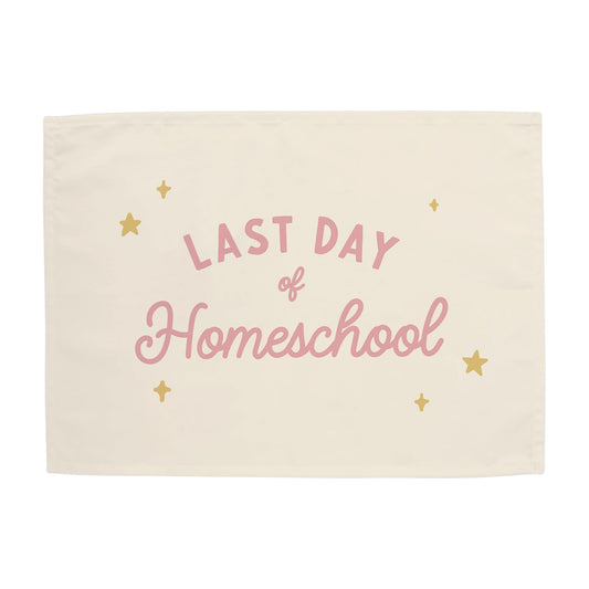 Last Day of Homeschool Banner