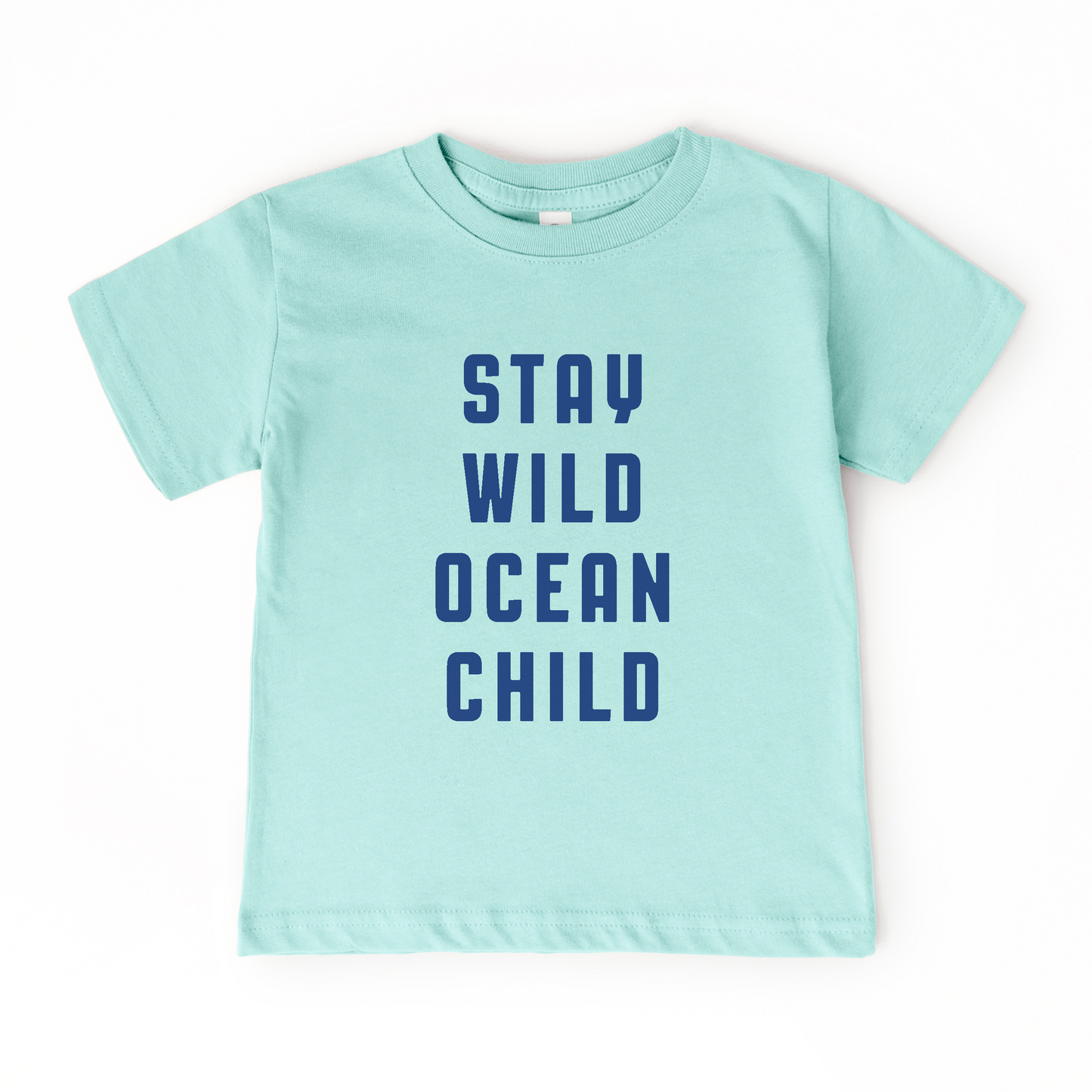 Stay Wild Ocean Child