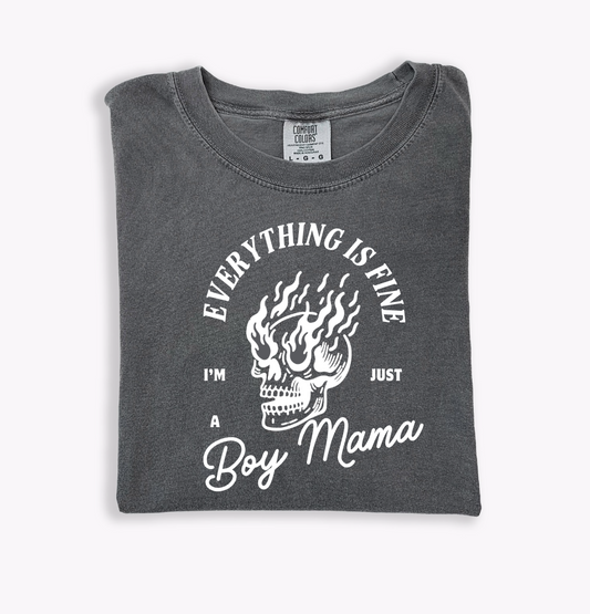 Everything is Fine - I'm Just a Boy Mama - Tee/Sweatshirt