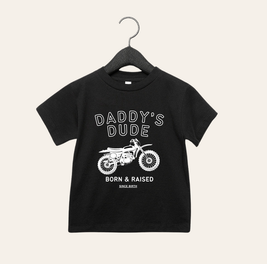 Daddy's Dude Born & Raised Tee -preorder