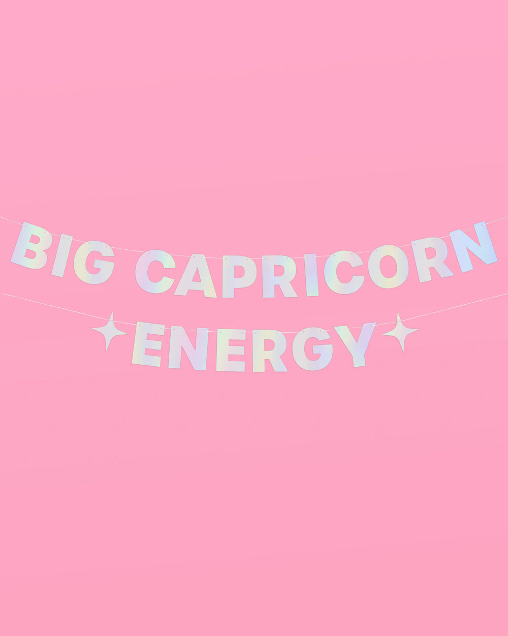 Big Capricorn Energy - iridescent foil banner