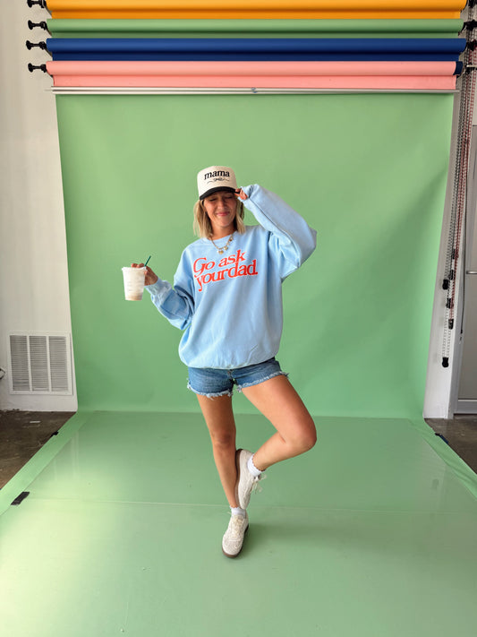 Go Ask Your Dad Crewneck