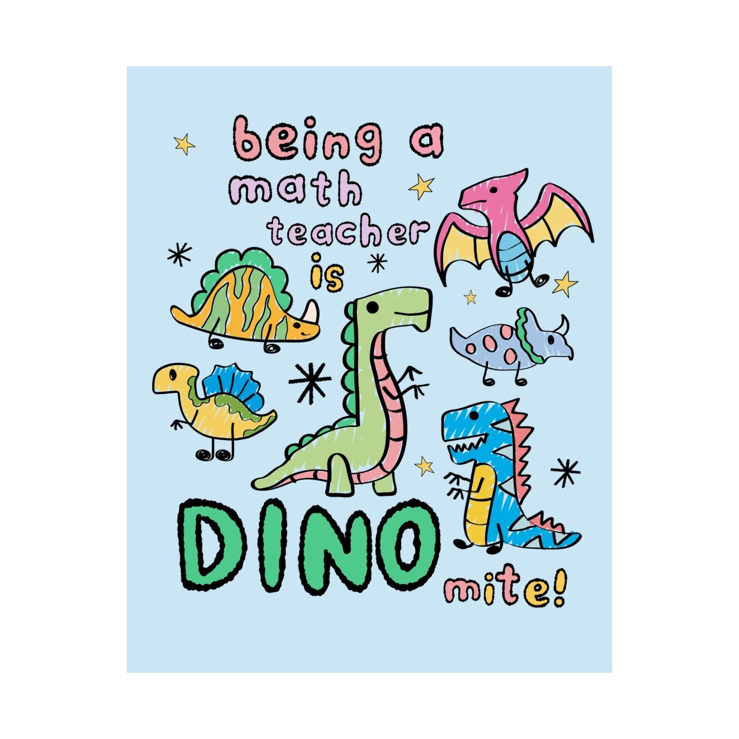 Being a Math Teacher is Dino Mite!