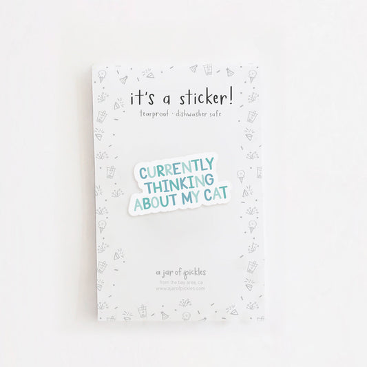 Currently Thinking About My Cat Vinyl Sticker