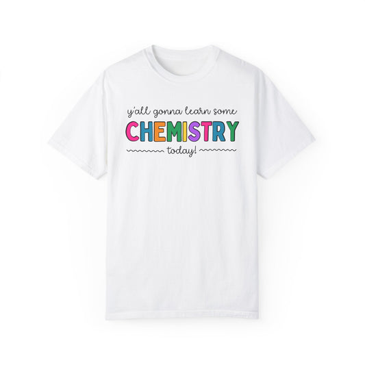 Gonna Learn Chemistry Tee