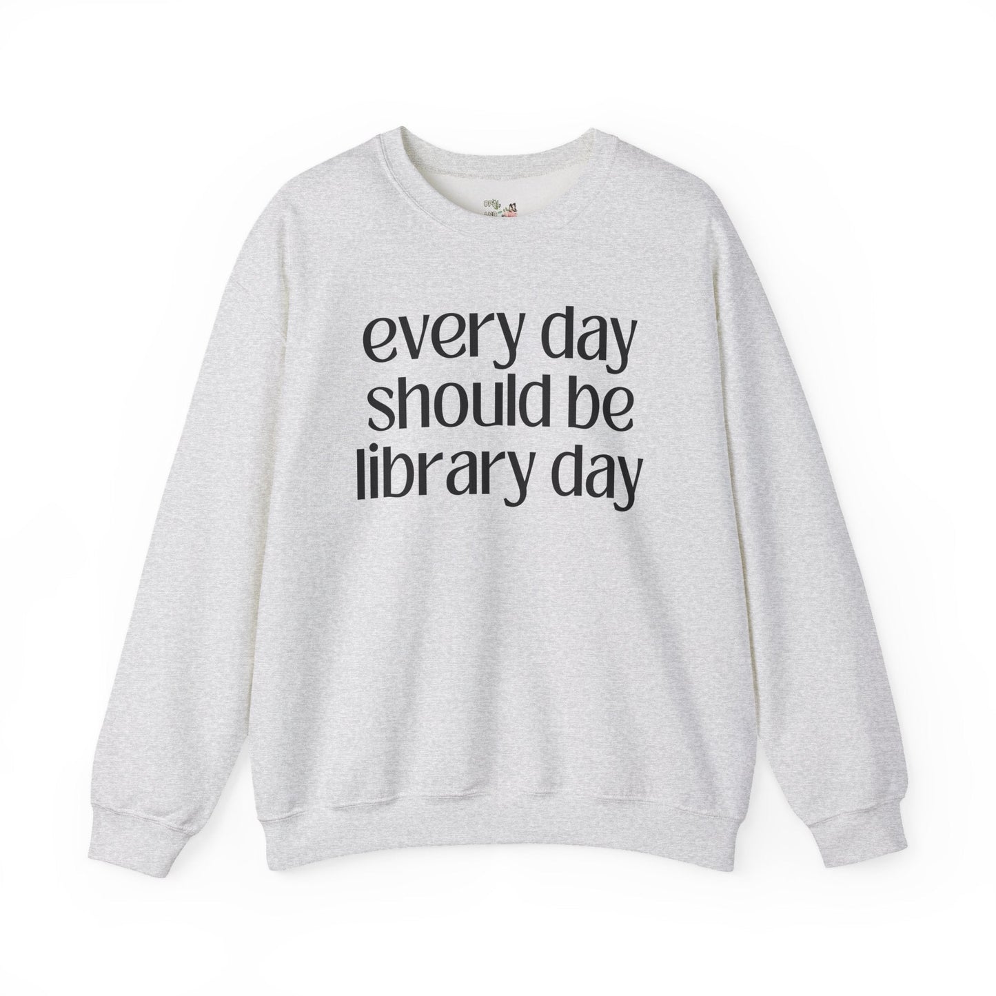 Every Day Should Be Library Day Crewneck