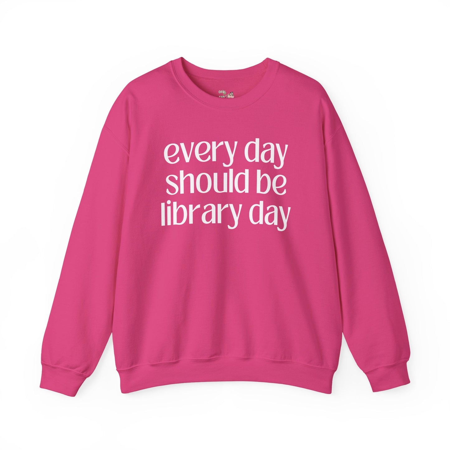 Every Day Should Be Library Day Crewneck