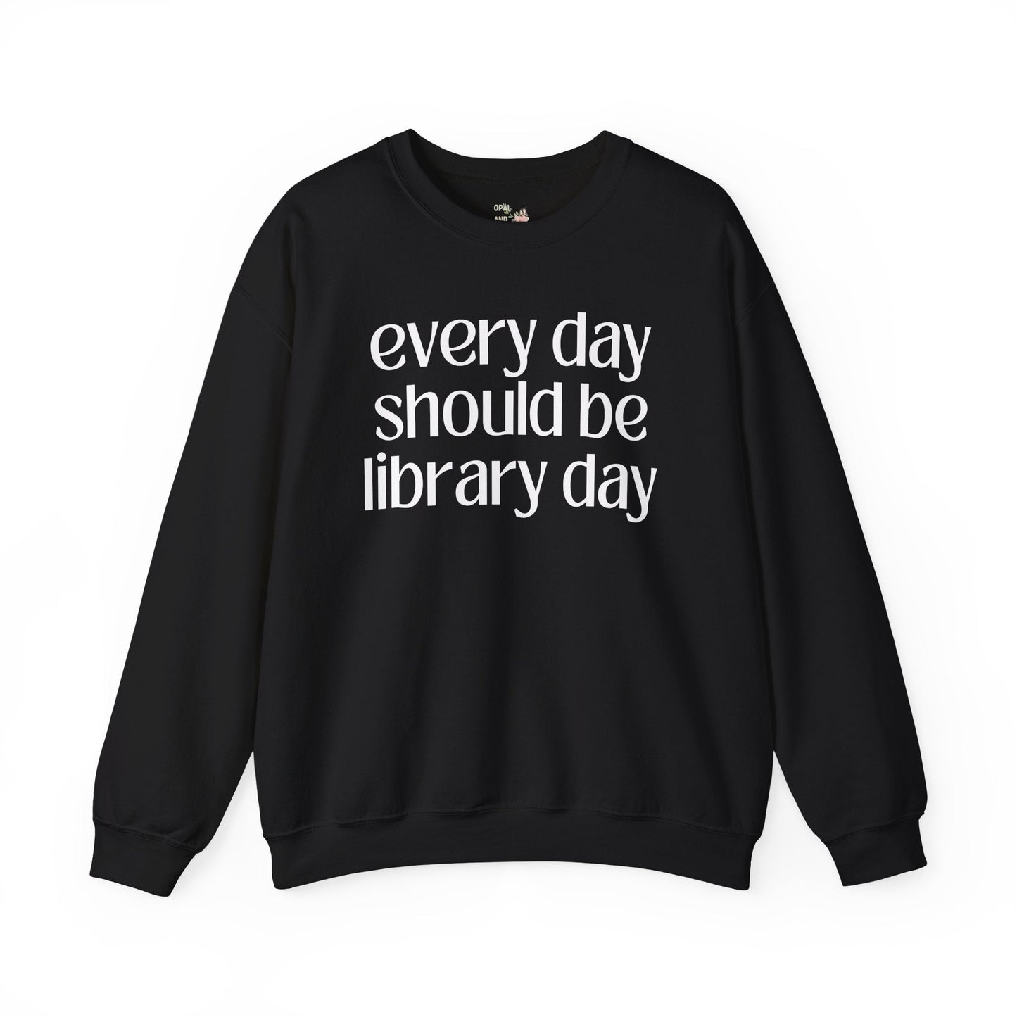 Every Day Should Be Library Day Crewneck