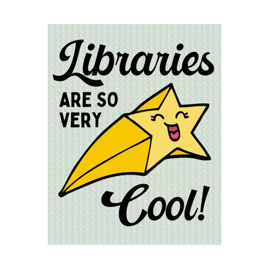Print: Libraries Are So Very Cool!