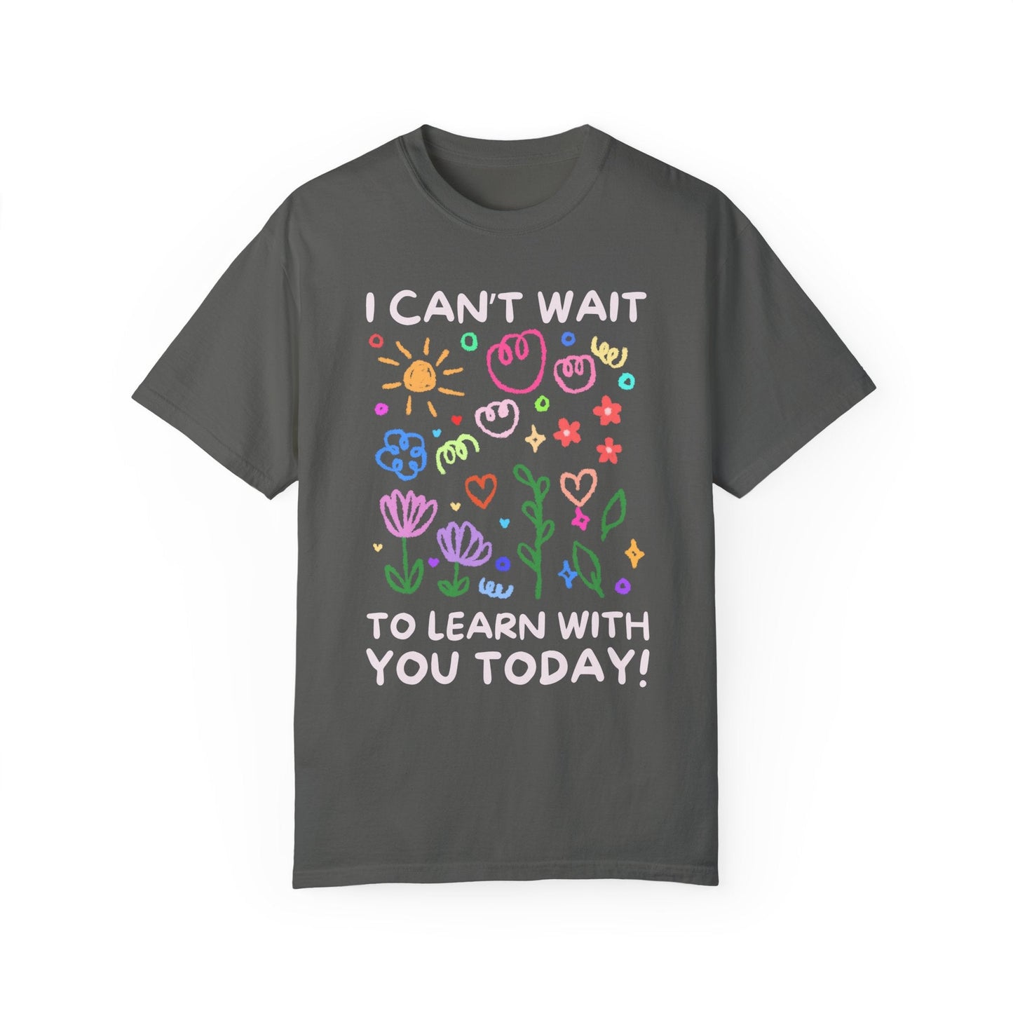 I Can't Wait to Learn With You Tee