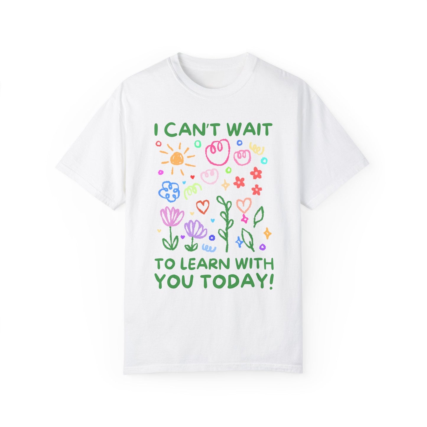 I Can't Wait to Learn With You Tee