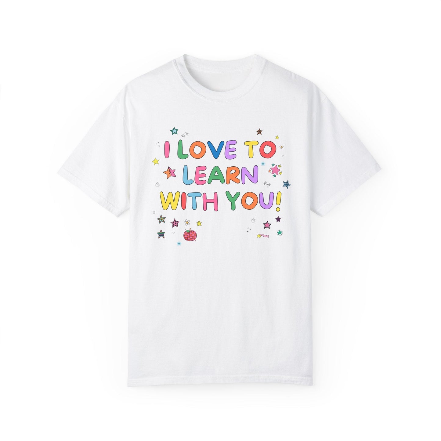 I Love to Learn With You Tee