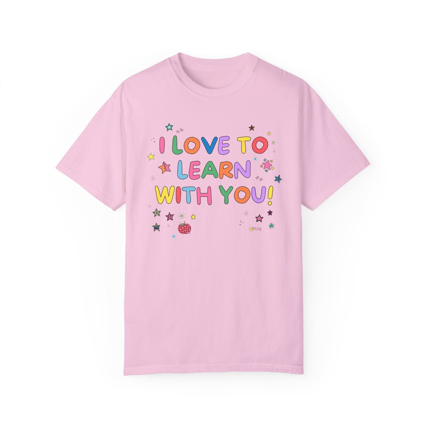 I Love to Learn With You Tee